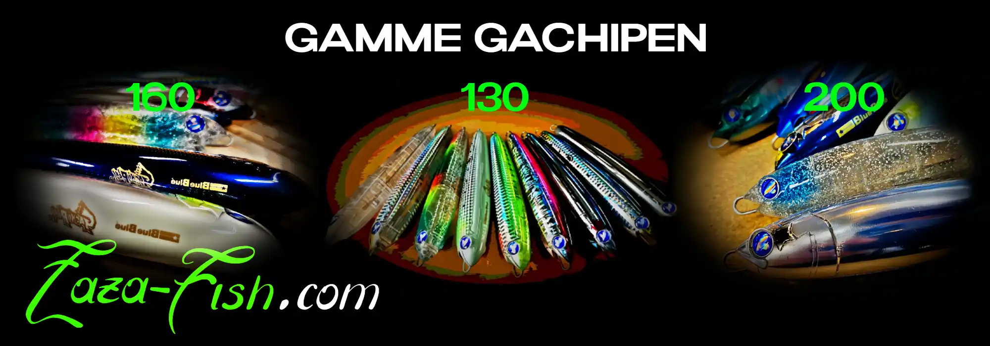 Comparaison des trois tailles de GACHIPEN BlueBlue - 130, 160 et 200mm