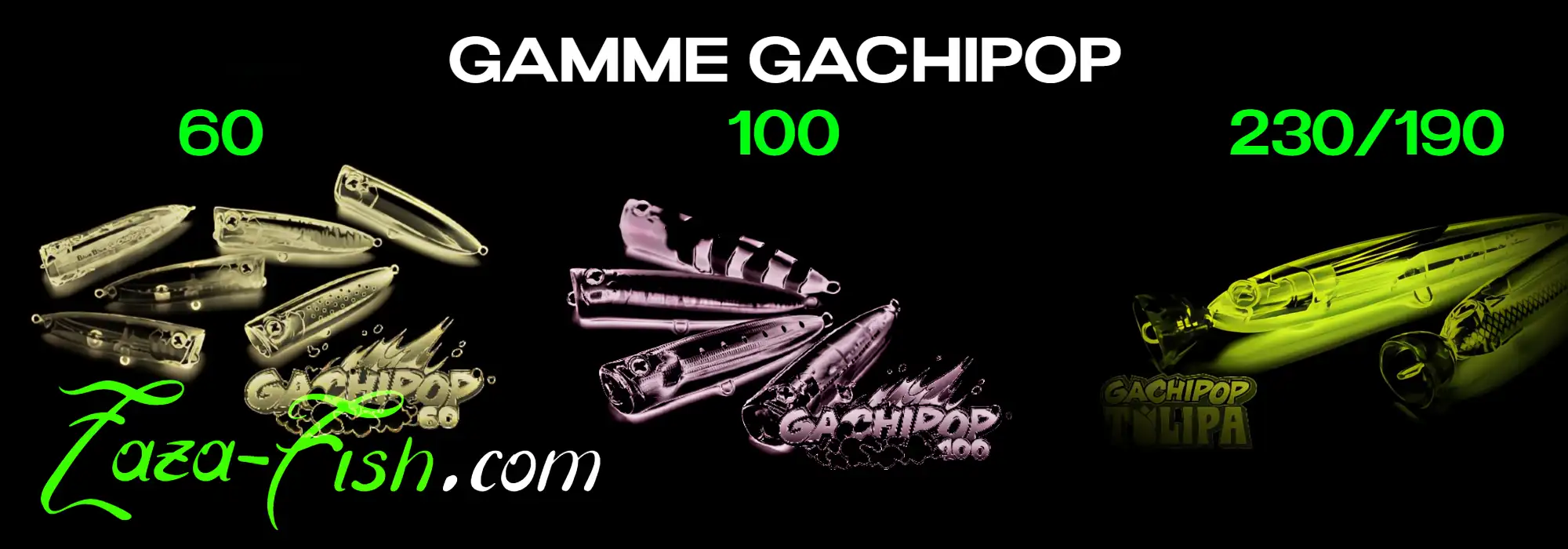 GACHIPOP TULIPA – Leurre XL pour les trophées d'exception et conditions extrêmes