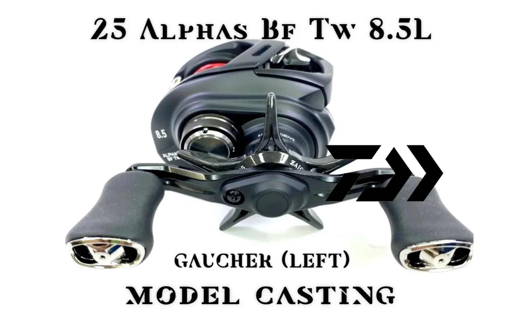 DAIWA 25 ALPHAS BF TW 8.5L GAUCHER