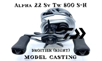DAIWA 22 ALPHAS SV TW 800S-H : DROITIER