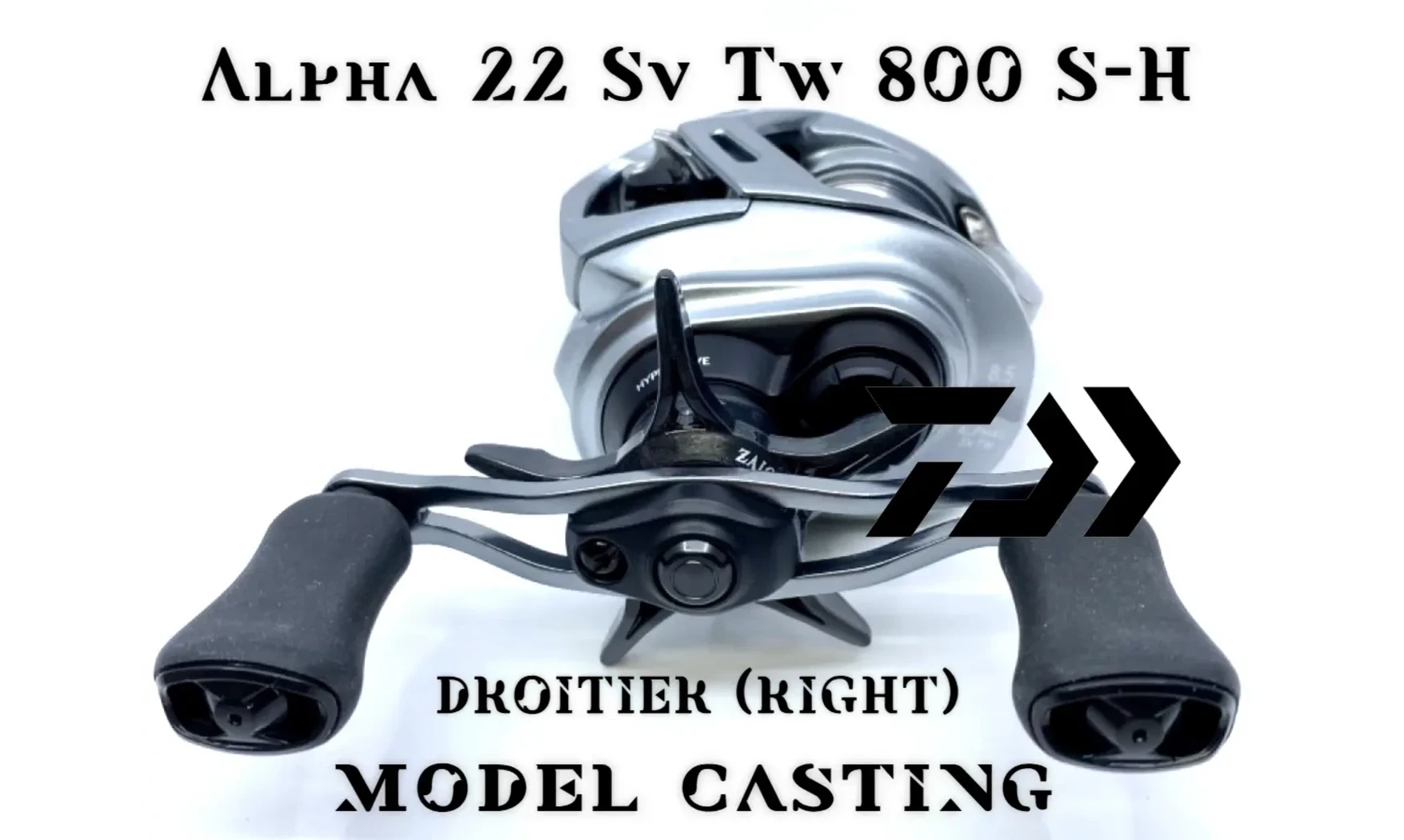 DAIWA 22 ALPHAS SV TW 800S-H : DROITIER